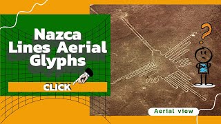 Nazca Lines Aerial Glyphs [upl. by Weinstock]