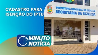 Isenção no IPTU  Minuto Notícia [upl. by Nomyad]