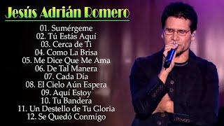 LAS 20 MEJORES CANCIONES DE JESÚS ADRIAN ROMERO LO MEJOR DE JESÚS ADRIAN ROMERO [upl. by Agneta]