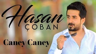 Hasan Çoban  Caney Caney [upl. by Yadahs169]