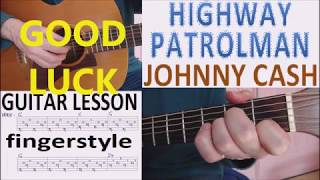 HIGHWAY PATROLMAN  JOHNNY CASHY fingerstyle GUITAR LESSON [upl. by Hellman]