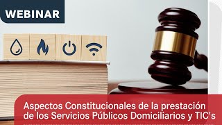 quotAspectos Constitucionales de la prestación de los Servicios Públicos Domiciliarios y TICsquot [upl. by Ivzt315]