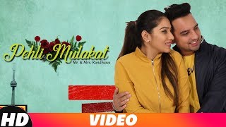 Pehli Mulaqat  Rohanpreet  Mr amp Mrs Randhawa  Latest Punjabi Song 2018  Speed Records [upl. by Beore425]