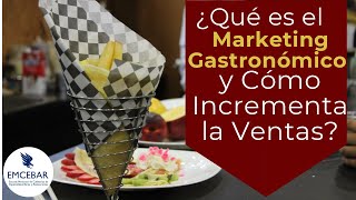 ¿Qué es el Marketing Gastronómico y Cómo Incrementa la Ventas [upl. by Tigdirb]