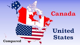 Canada and The United States Compared [upl. by Sej]