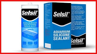 SELSIL Aquarium Silicone Clear Sealant  High Elasticity Safe for Fish Silicone Polymer [upl. by Shaine]