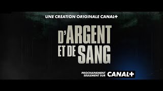 DArgent et de Sang  Teaser  Une Création Originale CANAL [upl. by Nilsoj]