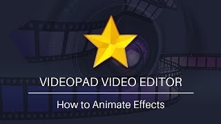 How to Animate Effects  VideoPad Video Editing Tutorial [upl. by Gilboa]