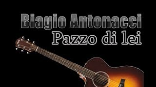 Come suonare Biagio Antonacci Pazzo di lei versione acustica [upl. by Towny]