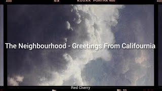 The Neighbourhood  Greetings From Califournia مُترجمة Arabic [upl. by Eirrehs]