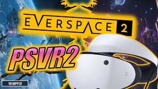 Why Everspace 2 is Better in PSVR2 [upl. by Garlinda818]