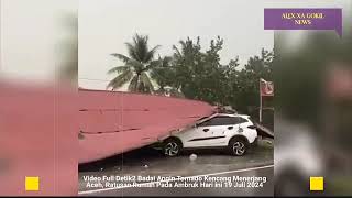 Indonesia Berduka Detik2 Badai Tornado Hantam Satu Kota Hari iniSemua Ambruk Angin Beliung Aceh [upl. by Nah]