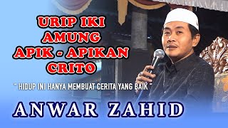 Pengajian Anwar Zahid Lucu Banget  Urip Mung Setor Crito Apik [upl. by Hyrup]