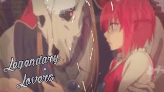 Chise x Elias  Legendary Lovers Mahoutsukai No Yome AMV [upl. by Ennaeirb]