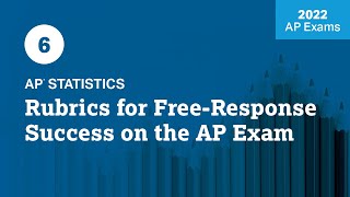 2022 Live Review 6  AP Statistics  Rubrics for FreeResponse Success on the AP Statistics Exam [upl. by Enner]