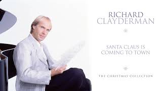 Richard Clayderman  Santa Claus Is Coming to Town Official Audio [upl. by Perce]