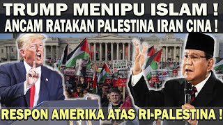 GENTING  RESPON AMERIKA ATAS RI PALESTINA❗️TRUMP MENIPU ISLAM amp ANCAM RATAKAN ISLAM CINA IRAN 😱 [upl. by Atnoed]