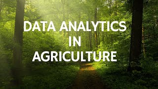 Data Analytics for Crop Management  Data Analytics in Agriculture  Future of Agriculture [upl. by Demetre16]