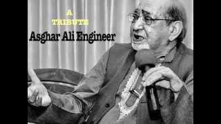 A TRIBUTE  Asghar Ali Engineer [upl. by Thain]