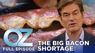 Dr Oz  S11  Ep 74  Oz Investigates The Big Bacon Shortage  Full Episode [upl. by Enilekaj648]