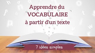 7 idées pour apprendre du vocabulaire  à partir dun texte  soustitres en FR [upl. by Martyn]