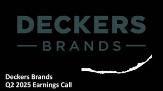 Deckers Brands NYSE DECK  Q2 2025 Earnings Call [upl. by Stinson]