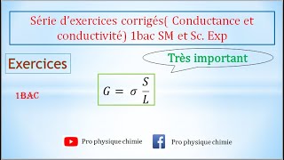 Série dexercice corrigé  conductivité et conductance 1bac SM et ScExp [upl. by Belak]