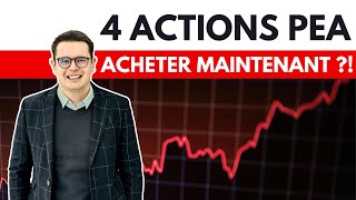 Mon TOP 4 Actions PEA à acheter maintenant [upl. by Gereron]