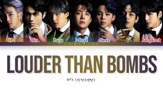 BTS Louder than bombs Lyrics 방탄소년단 Louder than bombs 가사 Color Coded LyricsHanRomEng [upl. by Warfore]