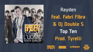 RAYDEN feat FABRI FIBRA e DJ DOUBLE S  quotTop tenquot  10  Luomo senza qualità [upl. by Hildegaard72]