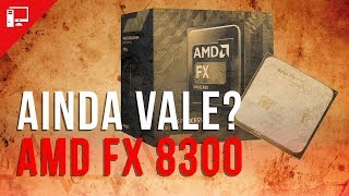 Ainda vale a pena AMD FX 8300 em 2019 resumo [upl. by Danyette]