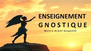 Enseignement gnostique complet [upl. by Luas849]