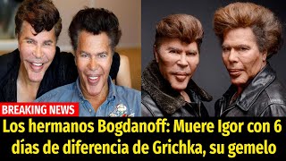 Los hermanos Bogdanoff Muere Igor con 6 días de diferencia de Grichka su gemelo [upl. by Ruscio710]