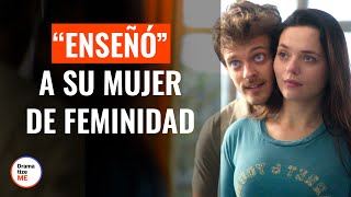 Hombre Enseña A Su Mujer A Ser Femenina  DramatizeMeEspanol [upl. by Majka214]