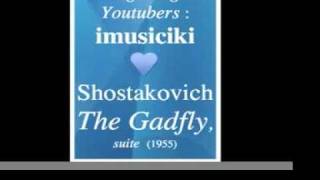 Dmitri Shostakovich 19061975  The Gadfly suite 1955  Homage to great Youtubers  imusiciki [upl. by Elladine]