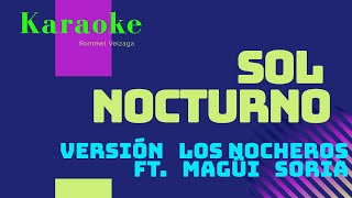 KARAOKE  SOL NOCTURNO  LOS NOCHEROS LOS NOCHEROS  ft Magui Soria [upl. by Nerehs]