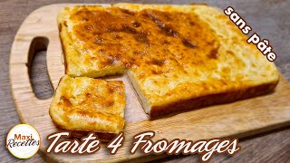 Tarte aux 4 Fromages sans Pâte Recette Facile et Rapide [upl. by Creighton]