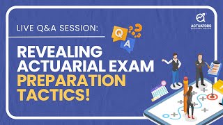 Live QampA AMA Session  Actuarial Exam Prep Strategies Uncovered [upl. by Neram404]