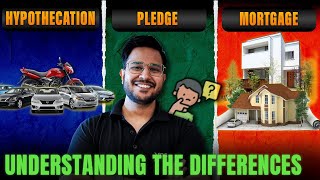 Hypothecation vs Pledge vs Mortgage  आसान भाषा में समझें  By Shivam Gupta [upl. by Eerrehc]