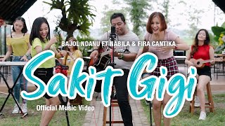 Bajol Ndanu Ft Fira Cantika amp Nabila  Sakit Gigi Official Music Video  KENTRUNG [upl. by Asaeret]