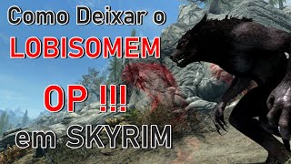 SKYRIM  A melhor Build de LOBISOMEM possivel [upl. by Ahtelahs]