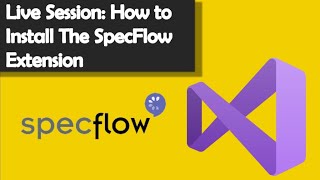 How To Install The SpecFlow Visual Studio Extension [upl. by Ennywg]