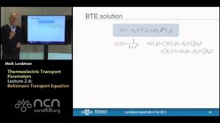 nanoHUBU Thermoelectricity L26 Thermoelectric Transport Parameters  Boltzmann Transport Equation [upl. by Ebberta995]