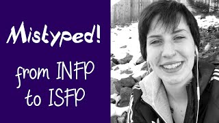 Mistyped  From INFP to ISFP  An Important Realization [upl. by Duntson]