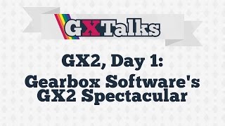 GXTalks GX2 Day 1 Gearbox Softwares GX2 Spectacular [upl. by Bollay]