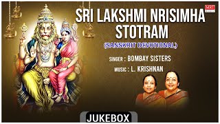 Sanskrit Devotional  Sri Lakshmi Nrisimha Stotram  Bombay Sisters LKrishnan Adi Shankaracharya [upl. by Norene]