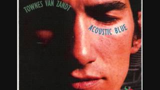 Townes Van Zandt  Automobile Blues [upl. by Selmner]