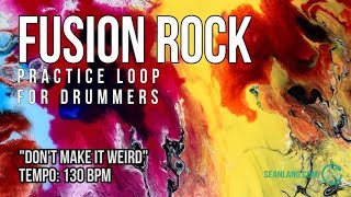 Fusion Rock  Drumless Track For Drummers  quotDont Make It Weirdquot [upl. by Rothmuller]