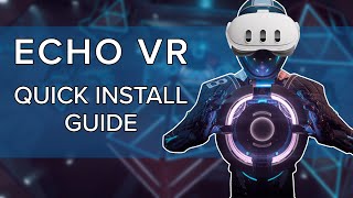 Echo VR is ALIVE  Easiest Meta Quest Install Guide [upl. by Terpstra]