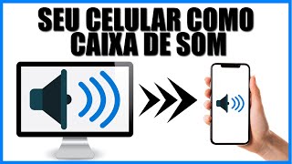 COMO UTILIZAR O SEU CELULAR COMO AUTO FALANTE DO PC  TRANSMITIR AUDIO DO PC PELO CELULAR SEM DELAY [upl. by Isborne144]